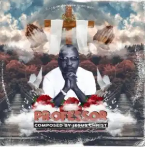 Composed by Jesus Christ BY Professor